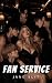 Fan Service: A Steamy Rever...