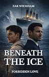 Beneath The Ice by Zak Wickham