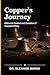 Copper's Journey: From Ancient Techniques to Modern Craft: A Beginner's Guide to the Art and History of Coppersmithing