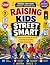 Raising Kids Street Smart: ...