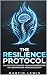 The Resilience Protocol (Th...