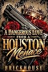 A Dangerous Love ...