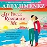 Say You'll Rememb...