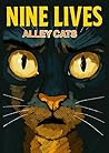 NINE LIVES: ALLEY...
