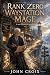 Rank Zero Waystation Mage by John Croix Rank Zero Waystation Mage by John Croix