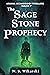 The Sage Stone Prophecy