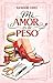 Mi Amor Es De Peso: Entre humor y misterio, una historia de amor propio que transforma. (Spanish Edition)