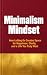 Minimalism Mindset: How Let...