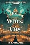 The Fall Of White City (Victorian Chicago Mystery #1)