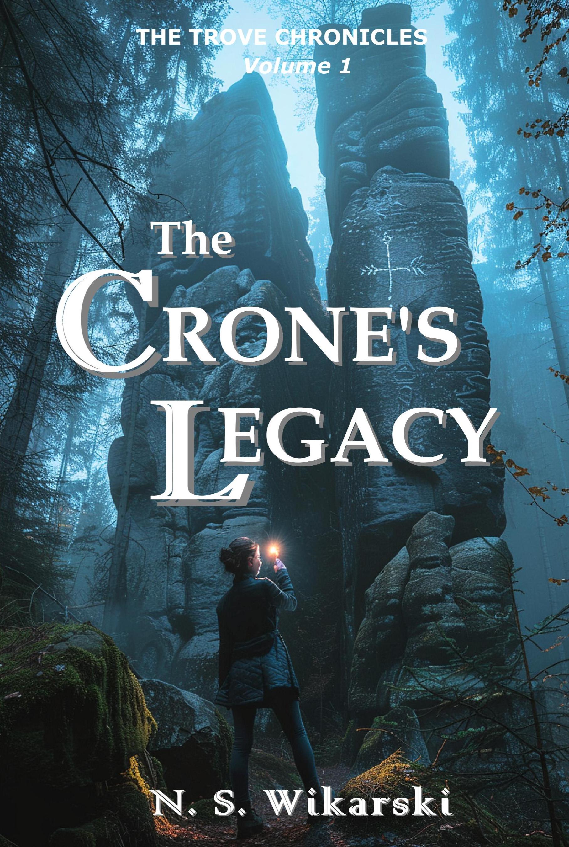 The Crone's Legacy (The Trove Chronicles Book 1)