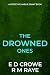 The Drowned Ones: An Unputd...