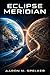 Eclipse Meridian by Aaron M. Spelker