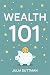 Wealth 101