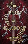 The Library at Hellebore by Cassandra Khaw The Library at Hellebore by Cassandra Khaw