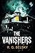 The Vanishers: A mind-bending thriller that will leave you breathless