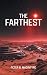 The Farthest by Peter B. MacIntyre