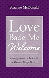 Love Bade Me Welc...
