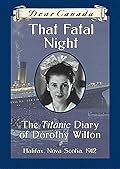 That Fatal Night: The Titanic Diary of Dorothy Wilton