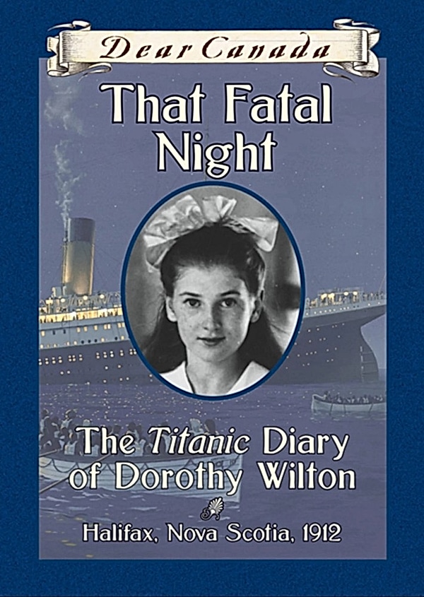 That Fatal Night: The Titanic Diary of Dorothy Wilton