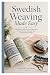 Swedish Weaving Made Easy: A Beginner’s Guide to Huck Embroidery, Simple Patterns, Essential Tools, and Handmade Projects