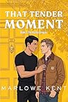 That Tender Momen...