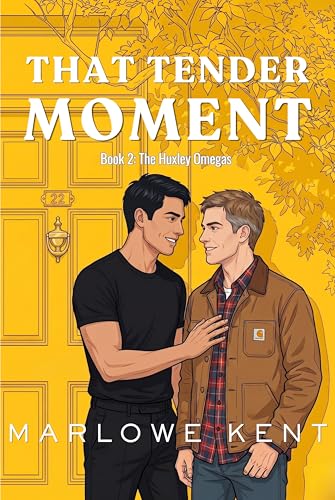 That Tender Moment (The Huxley Omegas Book 2)