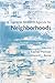 A Research Agenda for Neighborhoods by Rachel Meltzer