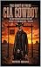 CIA COWBOY: The Ghost of Pe...