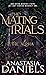 The Mating Trials: The Alpha (Fated Mates with Trials)