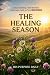 The Healing Season: A Devot...