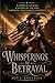 Whisperings of Betrayal: A ...