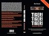 Tiger! Tiger! Tig...