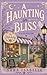 A Haunting in Bliss: A Blis...