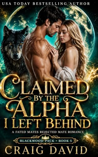 Hunted by My Rejected Mate: : A Dark Small-Town Wolf Shifter Romance (Blackwood Park)
