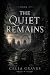 The Quiet Remains: A Grippi...