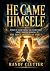 He Came Himself by Randy Clutter