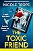 The Toxic Friend