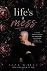 Life's a Mess