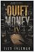 Quiet Money: The Code We Keep