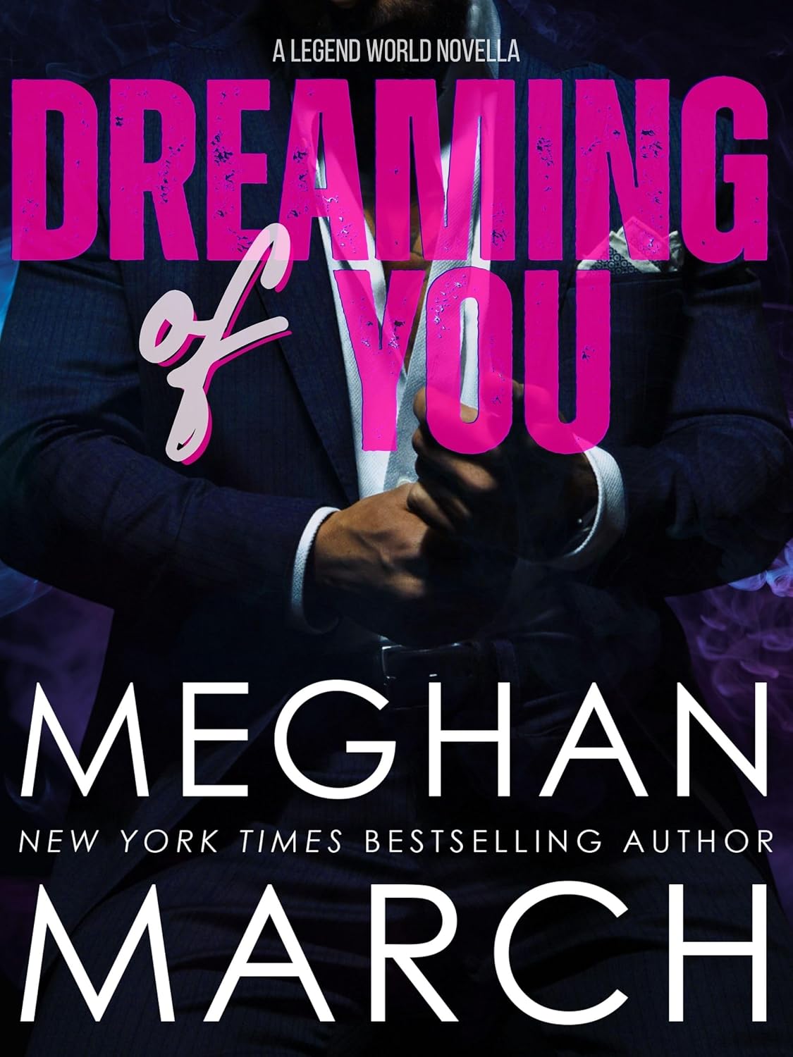 Dreaming of You: A Legend World Novella (Legend Trilogy)