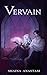 Vervain: A Dark Dystopian Horror Romance (The Script of Serun Book 2)