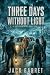 Three Days Without Light: A...