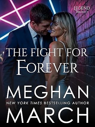 The Fight for Forever (Legend Trilogy #3)
