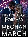 The Fight for Forever (Legend Trilogy #3)