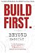 BUILD FIRST. Beyond ReBUILT by A.C. Stretch