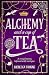 Alchemy and a Cup of Tea (Tomes & Tea, #4)