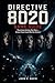 Directive 8020 Game Guide: ...