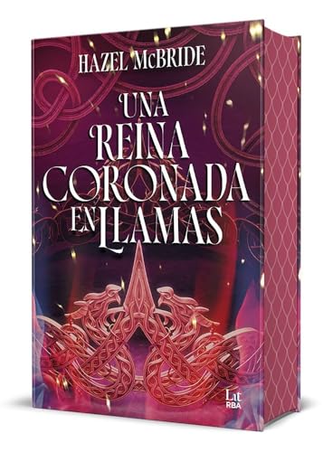 Portada de Una reina coronada en llamas, de Hazel McBride