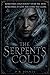 The Serpent's Cold: The Ser...