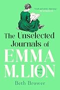 The Unselected Journals of Emma M. Lion, Vols. 1 & 2